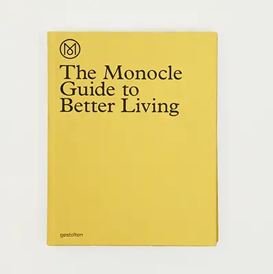 The Monocle Guide to Better Living